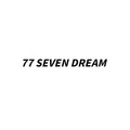77 SEVEN DREAM