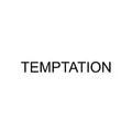 TEMPTATION